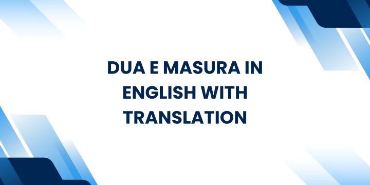 Dua E Masura in English With Translation | Masoora Dua Prayer